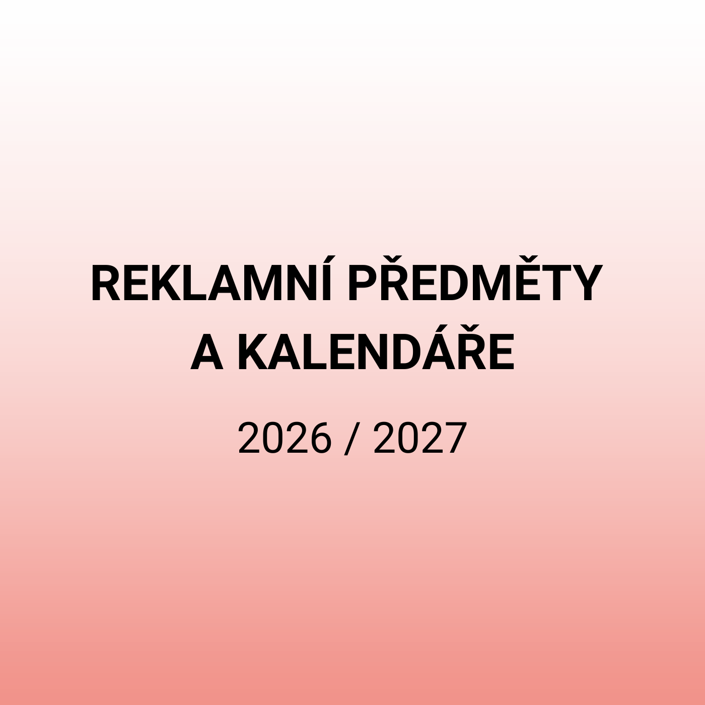 Reklamní předměty a kalendáře 2026/2027